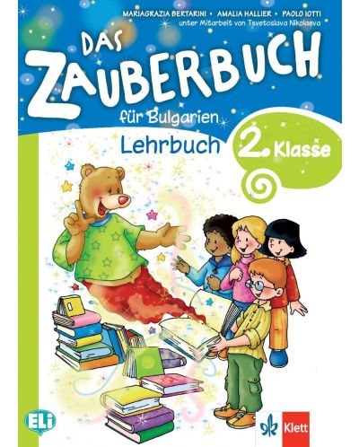 Das Zauberbuch fur die 2.klasse: Lehrbuch / Немски език за 2. клас. Учебна програма 2018/2019 (Клет) - 1