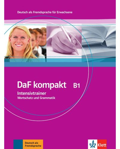 DaF kompakt Intensivtrainer: Немски език - ниво B1. Учебно помагало - 1