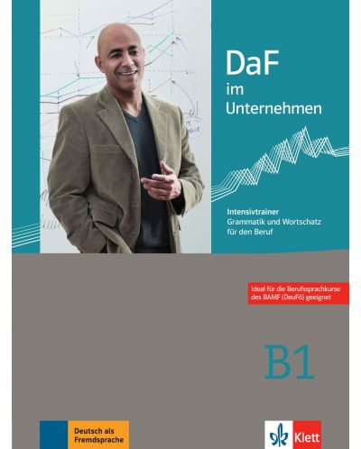 DaF im Unternehmen B1 Intensivtrainer - Grammatik und Wortschatz für den Beruf - 1