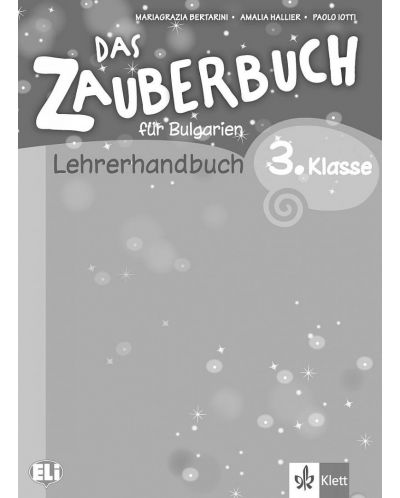 Das Zauberbuch fur die 3.klasse: LHB / Книга за учителя по немски език за 3. клас + CD. Учебна програма 2025/2026 (Клет)