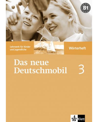 Das neue Deutschmobil 3: Учебна система по немски език - ниво В1 (тетрадка-речник) - 1