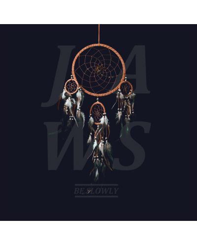 JAWS - Be Slowly (Vinyl)