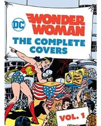 DC Comics. Wonder Woman: The Complete Covers, Vol. 1 - 1