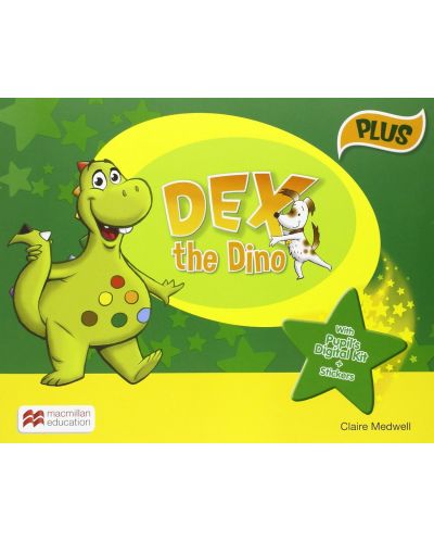Dex the Dino Level Starter: Pupil's Book Plus / Английски език - ниво Starter: Учебник + допълнителни материали - 1