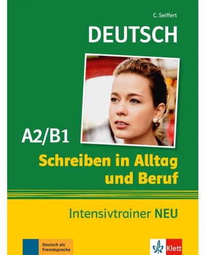 Deutsch Schreiben in Alltag und Beruf A2/B1 Intensivtrainer NEU - 1