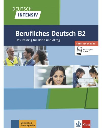 Deutsch intensiv Berufliches Deutsch B2 Das Training fur Beruf und Alltag./Buch + online/