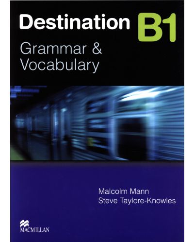 Destination B1 (no key):  Grammar and Vocabulary / Английски език (Граматика и лексика - без отговори) - 1
