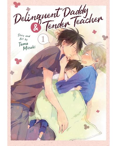 Delinquent Daddy and Tender Teacher, Vol. 1 - 1