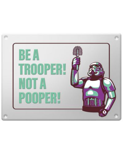 Декорация за стена ItemLab Movies: Star Wars - Be a Trooper! Not a Pooper! - 1