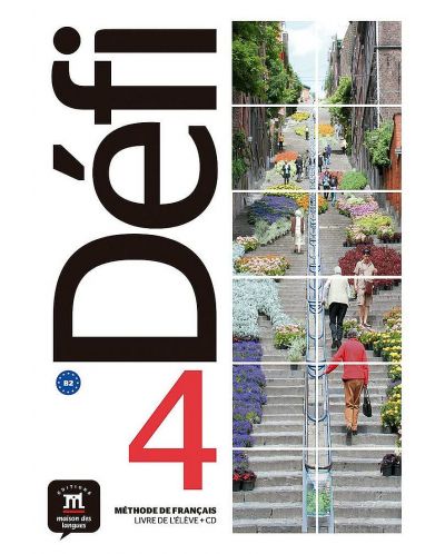 Defi 4 Niveau B2 Livre de leleve + CD / Френски език - ниво B2: Учебник - 1