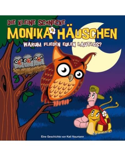 Die kleine Schnecke Monika Häuschen - 19: Warum fliegen Eulen lautlos? (CD) - 1