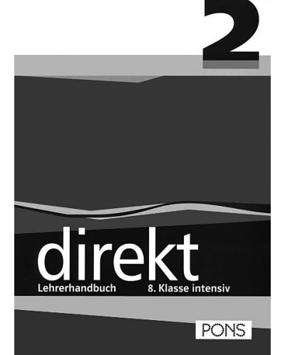 Direkt 2: Учебна система по немски език - 8. клас (книга за учителя) - 1