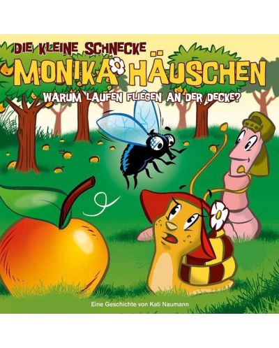 Die kleine Schnecke Monika Häuschen - 24: Warum laufen Fliegen an der Decke? (CD) - 1