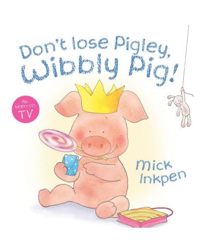 Don't Lose Pigley, Wibbly Pig!