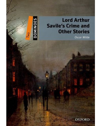 Dominoes Two: Lord Arthur Savile's Crime and Other Stories - 1
