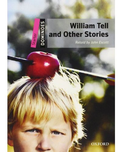 Dominoes Starter A1: William Tell and Other Stories - 1