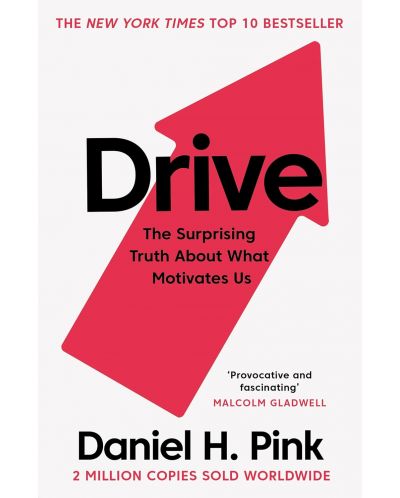 Drive: The Surprising Truth About What Motivates Us - 1