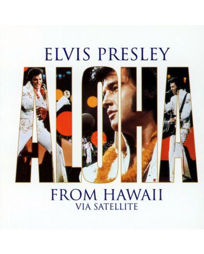 Elvis Presley - Aloha From Hawaii Via Satellite (CD) - 1