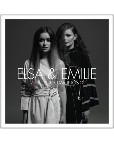 Elsa &amp; Emilie - Kill Your Darlings (CD)