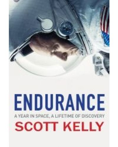 Endurance A Year in Space, A Lifetime of Discovery - 1