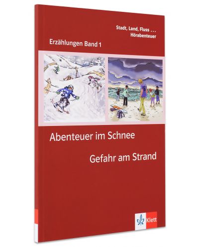 Erzählungen Band 1: Abenteuer im Schnee & Gefahr am Strand - ниво А1 (Адаптирано издание: Немски) - 1