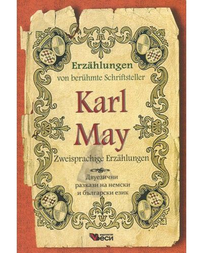 Erzahlungen von beruhmte Schriftsteller: Karl May - Zweisprachige (Двуезични разкази - немски: Карл Май - 1