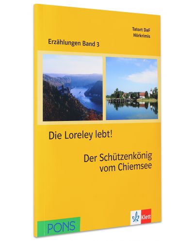 Erzählungen Band 3: Die Loreley lebt! & Der Schützenkönig von Chiemsee - ниво А2 (Адаптирано издание: Немски) - 1