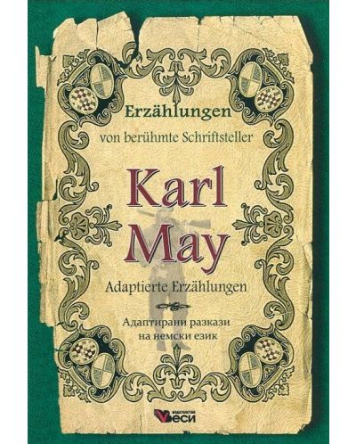 Erzahlungen von beruhmte Schriftsteller: Karl May - Adaptierte (Адаптирани разкази - немски: Карл Май) - 1