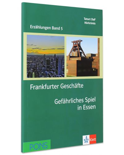 Erzählungen Band 5: Frankfürter Geschäfte & Gefährliches Spiel in Essen - ниво А2 и В1 (Адаптирано издание: Немски) - 2