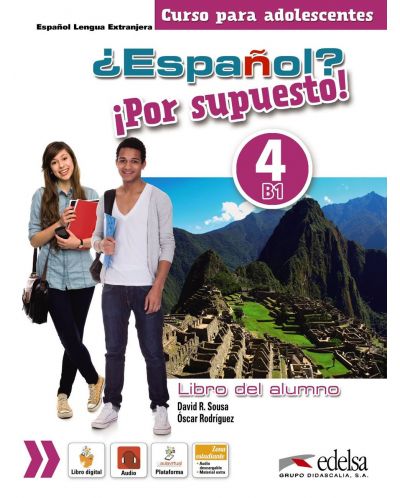 ESPAÑOL? POR SUPUESTO! 4 (B1)  - ALUMNO / Учебник по испански език, ниво B1 - 1