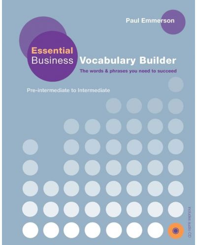 Essential Business Vocabulary Builder: Pre-Intermediate to Intermediate + Audio CD) / Бизнес английски (Учебник с аудио CD) - 1