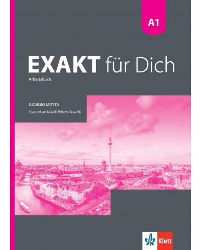 Exakt fur dich BG A1: Arbeitsbuch / Работна тетрадка по немски език - 8. клас (интензивен) - 1