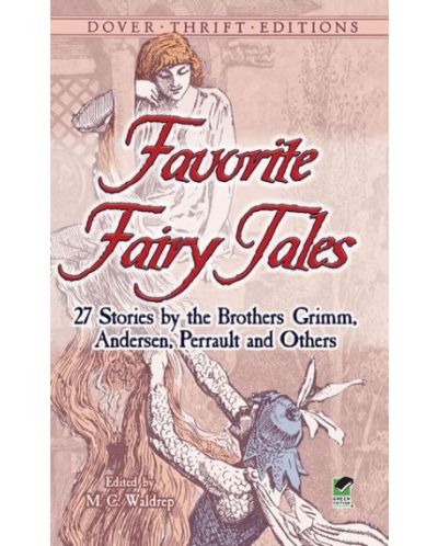 Favorite Fairy Tales: 27 Stories by the Brothers Grimm, Andersen, Perrault and Others - 1