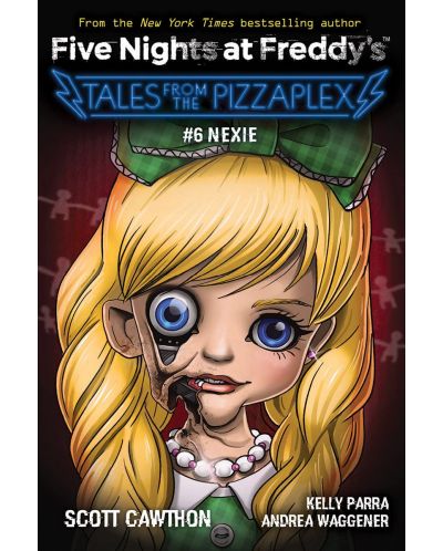Five Nights at Freddy's. Tales from the Pizzaplex, Book 6: Nexie - 1