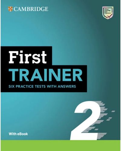 First Trainer 2: Six Practice Tests with Answers, Resources Download and eBook (2nd Edition) - 1