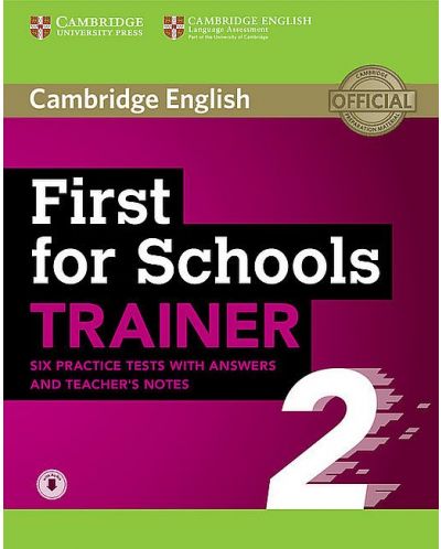 First for Schools Trainer 2 6 Practice Tests with Answers and Teacher's Notes with Audio - 1
