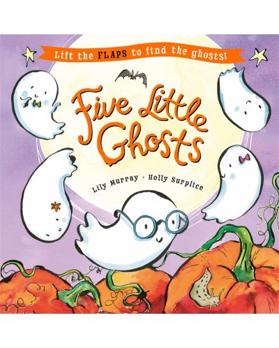 Five Little Ghosts: A Lift-the-Flap Halloween Picture Book - 1
