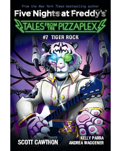 Five Nights at Freddy's. Tales from the Pizzaplex, Book 7: Tiger Rock - 1