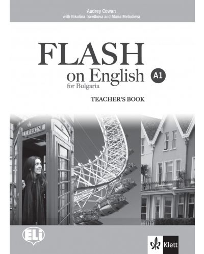 Flash on English for Bulgaria A1: Teacher's Book / Книга за учителя по английски език: 8. клас интензивен. Учебна програма 2018/2019 - 1