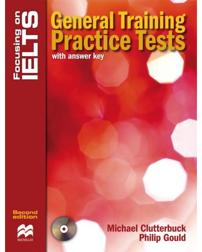 Focusing on IELTS: General Training Practice Tests + Audio CD (with answer key) / Английски за сертификат: Практически тестове (с отговори) - 1