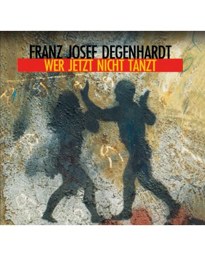 Franz Josef Degenhardt - Wer jetzt nicht tanzt (CD)