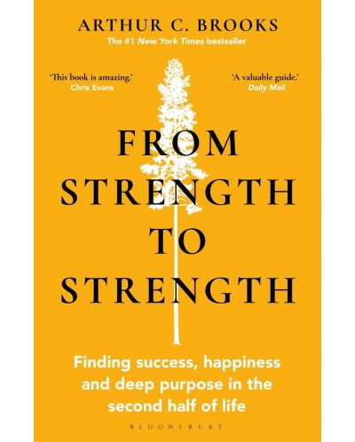 From Strength to Strength: Finding Success, Happiness and Deep Purpose in the Second Half of Life - 1