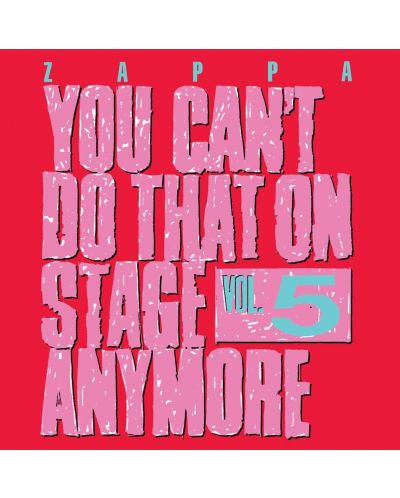 Frank Zappa - You Can't Do That On Stage Anymore, Vol. 5 (2 CD) - 1