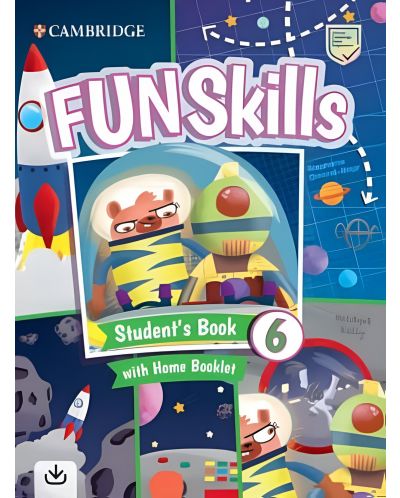 Fun Skills Level 6 Student's Book with Home Booklet and Online Activities / Английски език - ниво 6: Учебник с тетрадка и онлайн материали - 1