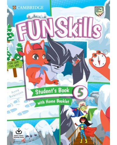 Fun Skills Level 5 Student's Book with Home Booklet and Downloadable Audio / Английски език - ниво 5: Учебник с тетрадка и аудио - 1