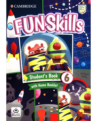 Fun Skills Level 6 Student's Book with Home Booklet and Downloadable Audio / Английски език - ниво 6: Учебник с тетрадка и аудио - 1