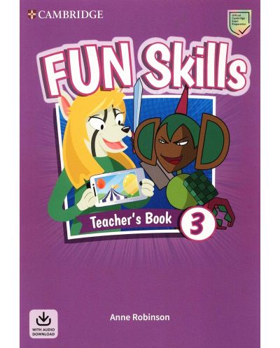 Fun Skills Level 3 Teacher's Book with Audio Download / Английски език - ниво 3: Книга за учителя с аудио - 1