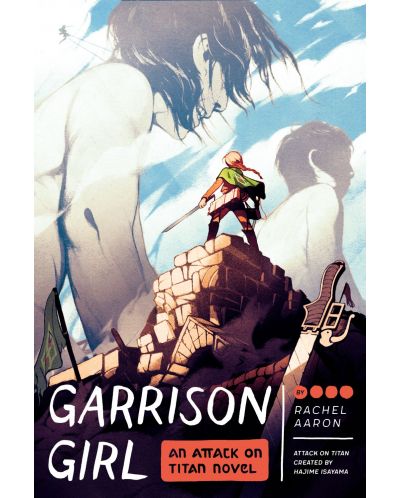 Garrison Girl: An Attack on Titan Novel - 1