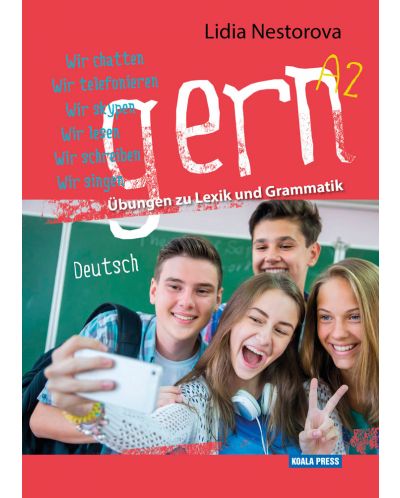 gern A2: Übungen zu Lexik und Grammatik / Помагало по немски - ниво А2 (Коала прес) - 1