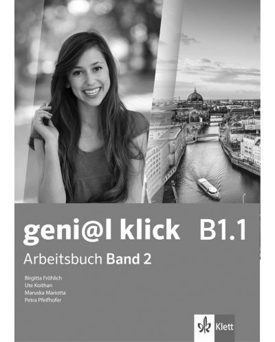geni@l klick BG B1.1: Arbeitsbuch mit Audio CD Teil 2 / Работна тетрадка 2 по немски език със CD - 8. клас (интензивен) - 1